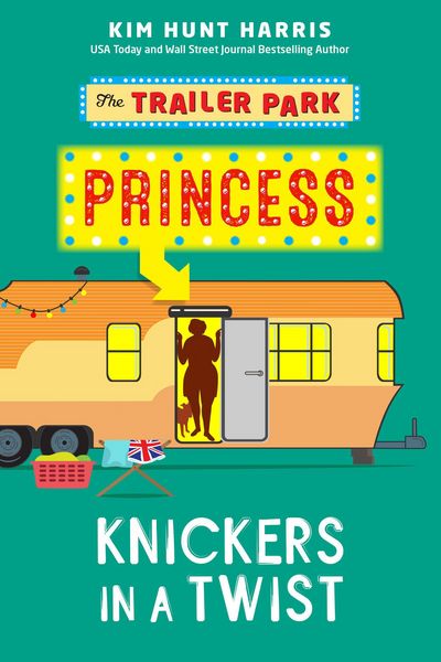 Produktbild: Knickers in a Twist (The Trailer Park Princess, #4)
