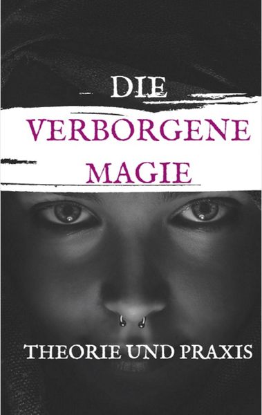 Produktbild: Die Verbogene Magie Theorie und Praxis