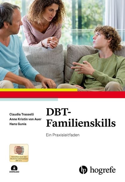 DBT-Familienskills, Taschenbuch von Claudia Trasselli,Anne Kristin Auer,Hans Gunia, Hogrefe Verlag, 978-3-8017-3181-6
