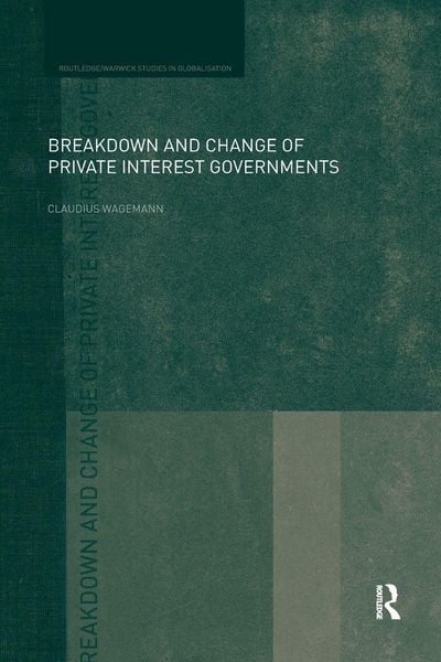 Produktbild: Breakdown and Change of Private Interest Governments