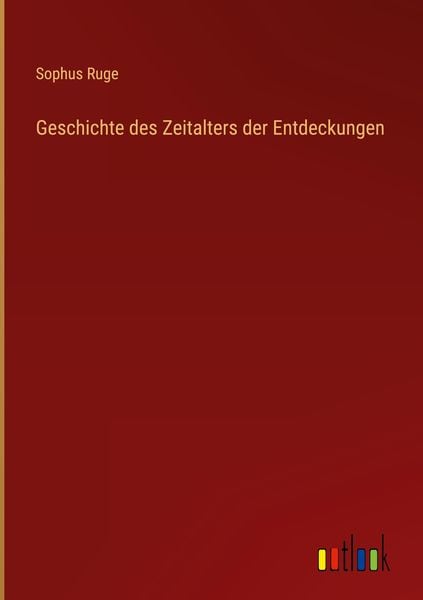 Produktbild: Geschichte des Zeitalters der Entdeckungen