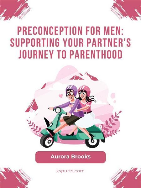 Produktbild: Preconception for Men- Supporting Your Partner's Journey to Parenthood