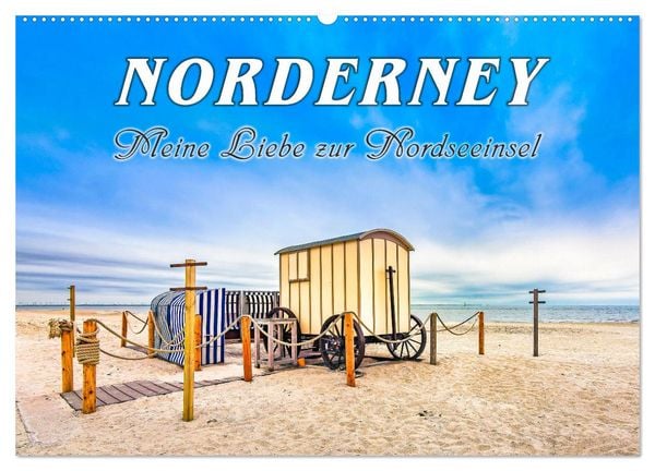 NORDERNEY - Meine Liebe zur Nordseeinsel (Wandkalender 2025 DIN A2 quer), CALVENDO Monatskalender