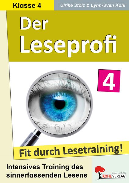 Der Leseprofi - Fit durch Lesetraining / Klasse 4, Taschenbuch von Ulrike Stolz,Lynn-Sven Kohl, KOHL VERLAG Der Verlag mit dem Baum, 978-3-9884110-4-4