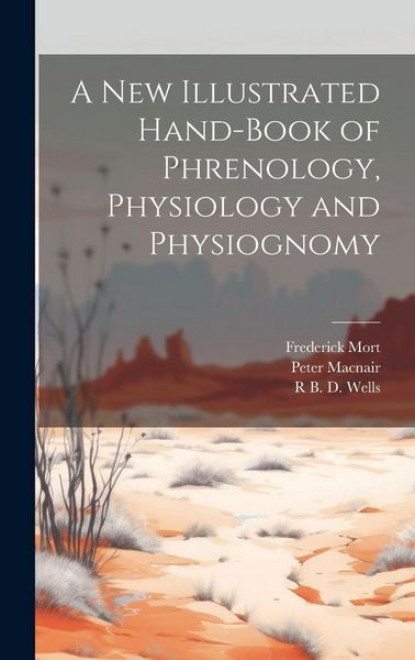 Produktbild: A New Illustrated Hand-Book of Phrenology, Physiology and Physiognomy