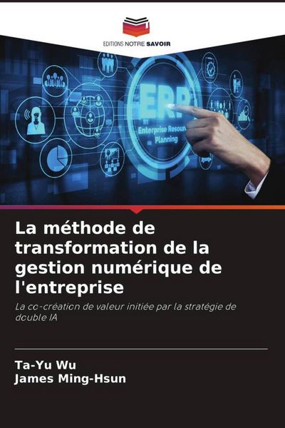 Produktbild: La m&eacute;thode de transformation de la gestion num&eacute;rique de l'entreprise