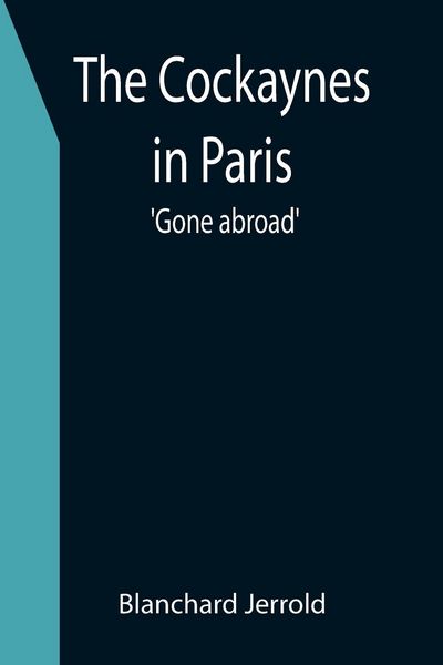 Produktbild: The Cockaynes in Paris; 'Gone abroad'