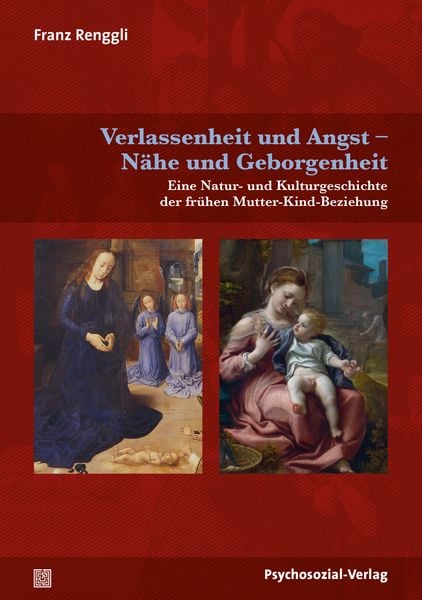 Produktbild: Verlassenheit und Angst &ndash; N&auml;he und Geborgenheit