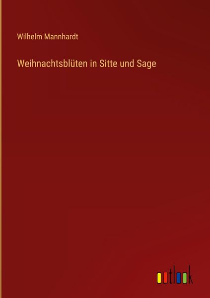 Produktbild: Weihnachtsbl&uuml;ten in Sitte und Sage