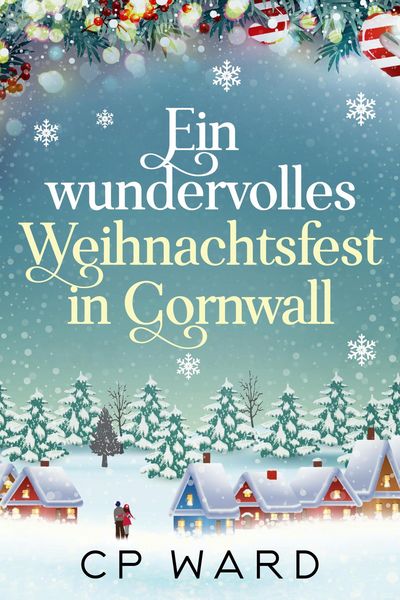 Produktbild: Ein wundervolles Weihnachtsfest in Cornwall (Die wundervolle Weihnachtsreihe, #2)