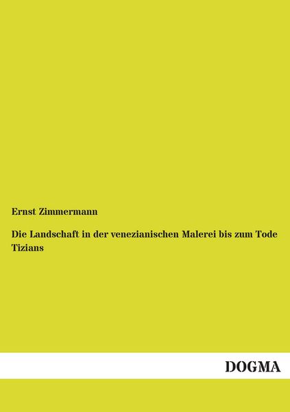 Produktbild: Die Landschaft in der venezianischen Malerei bis zum Tode Tizians