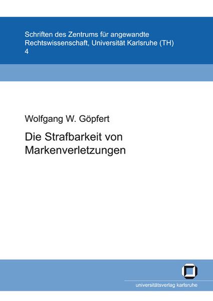Produktbild: Die Strafbarkeit von Markenverletzungen