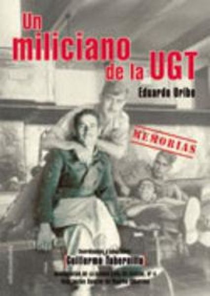 Produktbild: Un miliciano de la UGT : memorias