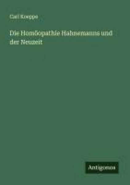 Produktbild: Die Hom&ouml;opathie Hahnemanns und der Neuzeit
