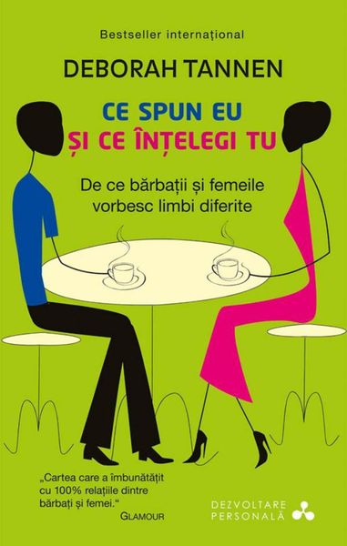Produktbild: Ce spun eu &iquest;i ce &icirc;n&iquest;elegi tu. De ce barba&iquest;ii &iquest;i femeile vorbesc limbi diferite