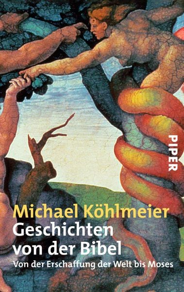 Geschichten von der Bibel, Taschenbuch von Michael Köhlmeier, Piper Taschenbuch, 9783492242752