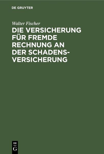 Produktbild: Die Versicherung f&uuml;r fremde Rechnung an der Schadensversicherung