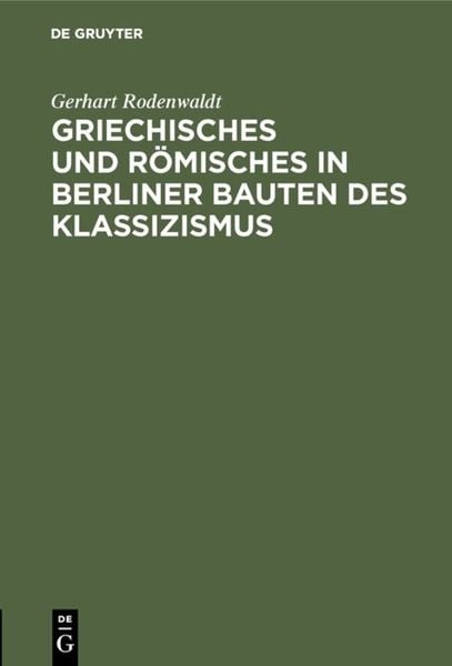 Produktbild: Griechisches und R&ouml;misches in Berliner Bauten des Klassizismus