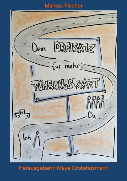 Produktbild: Dein Dreisatz f&uuml;r mehr F&uuml;hrungskraft