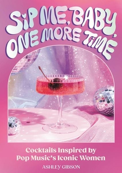 Produktbild: Sip Me, Baby, One More Time