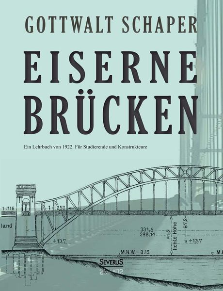 Produktbild: Eiserne Br&uuml;cken: Ein Lehrbuch von 1922. F&uuml;r Studierende und Konstrukteure
