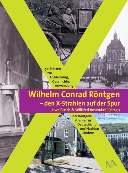 Produktbild: Wilhelm Conrad R&ouml;ntgen - den X-Strahlen auf der Spur