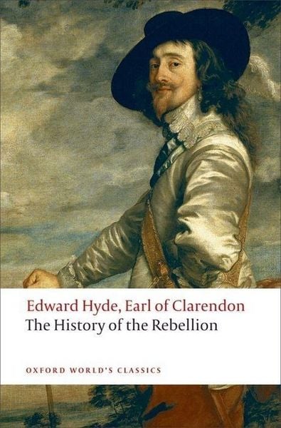 The History of the Rebellion, Taschenbuch von Edward Hyde Earl Of Clarendon, Oxford University Press, 9780199228171
