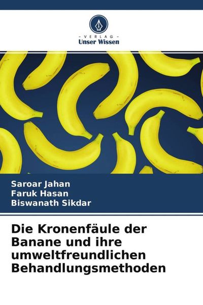 Produktbild: Die Kronenf&auml;ule der Banane und ihre umweltfreundlichen Behandlungsmethoden