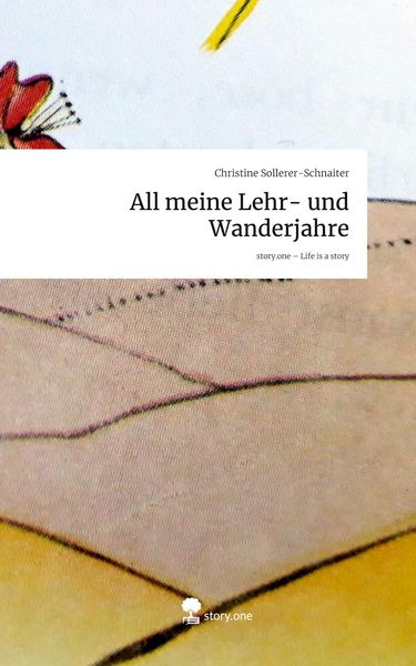 Produktbild: All meine Lehr- und Wanderjahre. Life is a Story - story.one