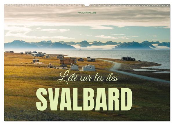 L'été sur les îles Svalbard (Calendrier mural 2026 DIN A2 vertical), CALVENDO calendrier mensuel