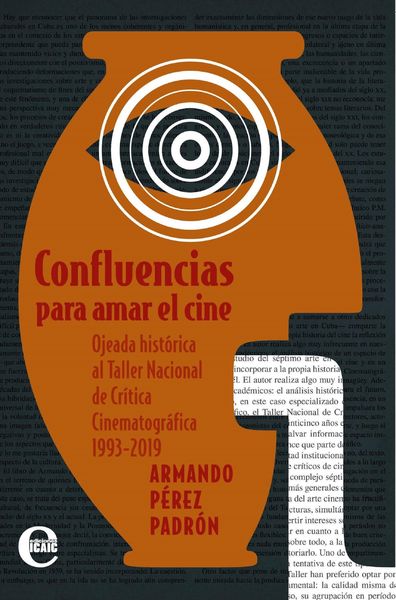 Produktbild: Confluencias para amar el cine. Ojeada hist&oacute;rica al Taller Nacional de Cr&iacute;tica Cinematogr&aacute;fica de Camaguey