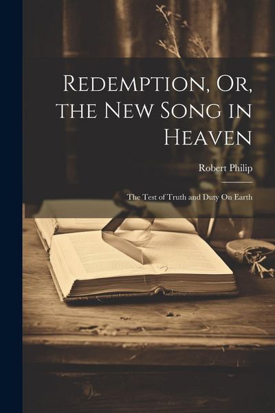 Produktbild: Redemption, Or, the New Song in Heaven