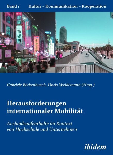 Herausforderungen internationaler Mobilität. Auslandsaufenth, Taschenbuch von Gabriele Berkenbusch , Doris Weidemann , Katharina V. Helmolt, Ibidem,