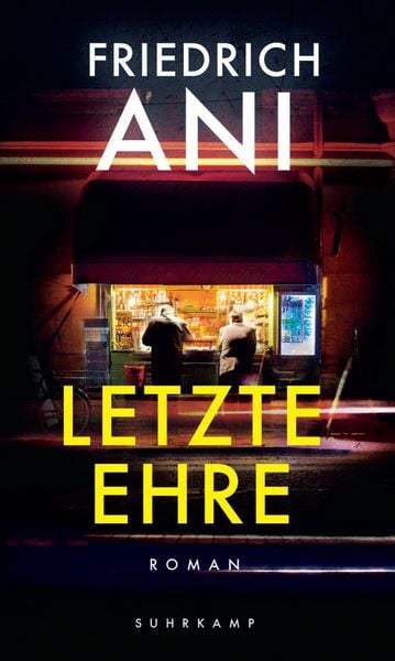 Letzte Ehre, Gebundene Ausgabe von Friedrich Ani, Suhrkamp, 9783518429907
