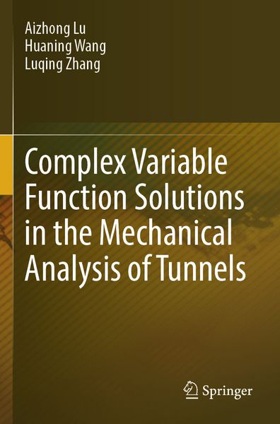 Produktbild: Complex Variable Function Solutions in the Mechanical Analysis of Tunnels