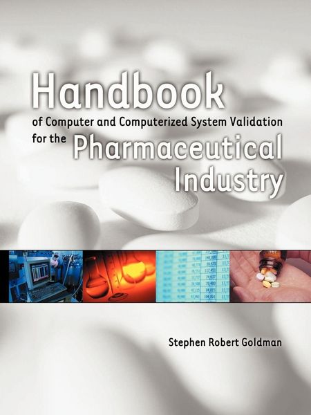 Produktbild: Handbook of Computer and Computerized System Validation for the Pharmaceutical Industry