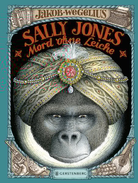 Sally Jones - Mord ohne Leiche, Gebundene Ausgabe von Jakob Wegelius, Gerstenberg, 9783836958745
