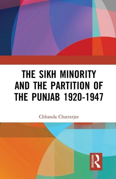 Produktbild: The Sikh Minority and the Partition of the Punjab 1920-1947