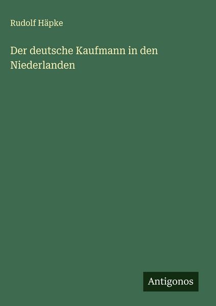 Produktbild: Der deutsche Kaufmann in den Niederlanden