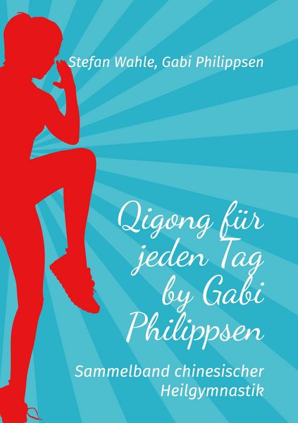 Produktbild: Qigong f&uuml;r jeden Tag by Gabi Philippsen