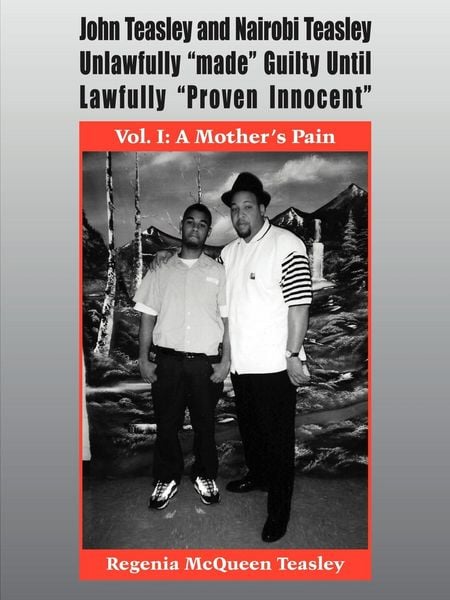 Produktbild: John Teasley and Nairobi Teasley Unlawfully "made" Guilty Until Lawfully "Proven Innocent"