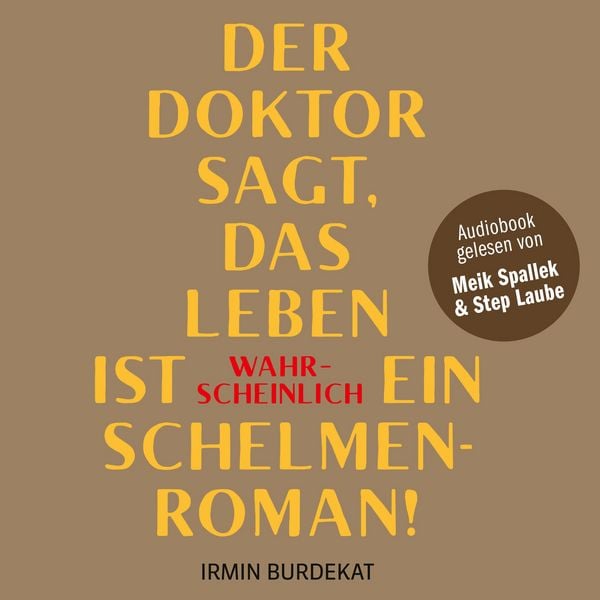 Produktbild: Der Doktor sagt, das Leben ist wahrscheinlich ein Schelmenroman!