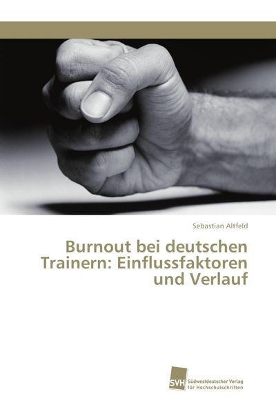 Produktbild: Burnout bei deutschen Trainern: Einflussfaktoren und Verlauf