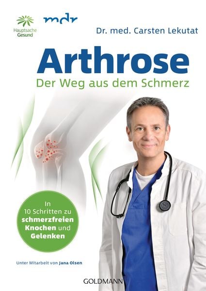 Arthrose - Der Weg aus dem Schmerz, Taschenbuch von Carsten Lekutat, Goldmann, 9783442179077