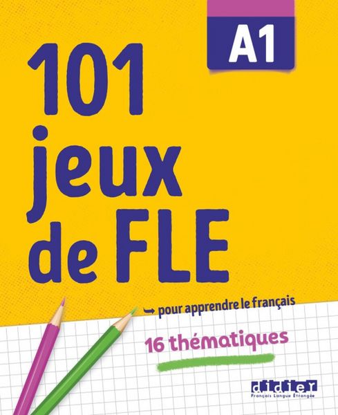 Produktbild: 101 Jeux de FLE - &hellip; pour apprendre le fran&ccedil;ais - A1