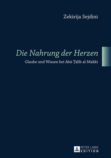 «Die Nahrung der Herzen», Taschenbuch von Zekirija Sejdini, Peter Lang GmbH, Internationaler Verlag der Wissenschaften, 9783631625552