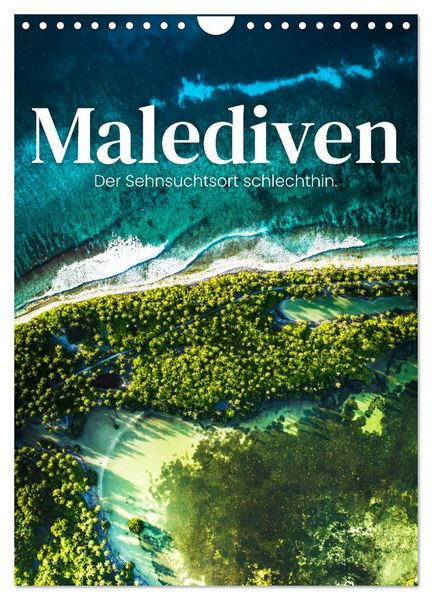 Produktbild: Malediven - Der Sehnsuchtsort schlechthin. (Wandkalender 2026 DIN A4 hoch), CALVENDO Monatskalender