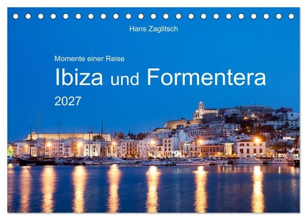 Produktbild: Momente einer Reise - Ibiza und Formentera (Tischkalender 2027 DIN A5 quer), CALVENDO Monatskalender