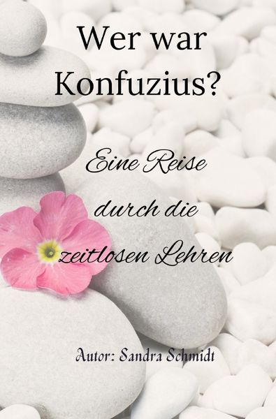 Wer war Konfuzius?, Taschenbuch von Serafine Schmidt, Epubli, 9783757576608