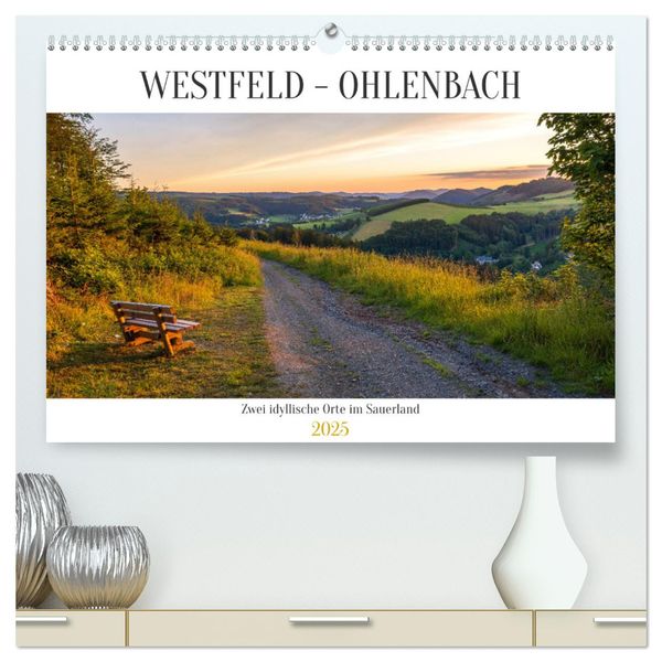 Westfeld-Ohlenbach - zwei idyllische Orte im Sauerland (hochwertiger Premium Wandkalender 2025 DIN A2 quer), Kunstdruck 